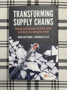 Transforming Supply Chains Book by John Gattorna and Deborah Ellis